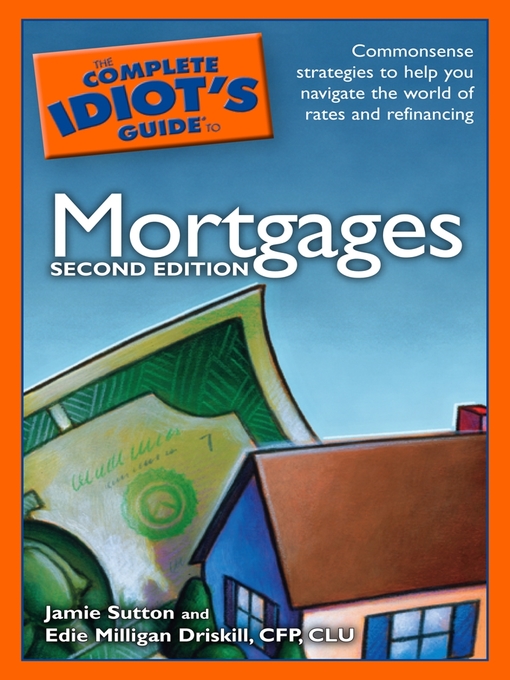 Title details for The Complete Idiot's Guide to Mortgages by Edie Milligan Driskill - Available